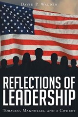 Reflections of Leadership - WALDEN,  David P - 9781640288805