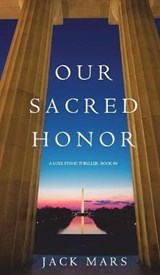 Our Sacred Honor (a Luke Stone Thriller-Book 6) - MARS,  Jack - 9781640290396