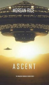 Ascent (The Invasion Chronicles-Book Three) - RICE,  Morgan - 9781640294936