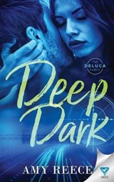 Deep Dark - Amy Reece - 9781640342255