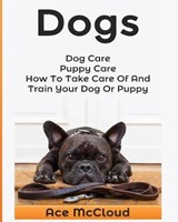 Dogs - MCCLOUD,  Ace - 9781640481459
