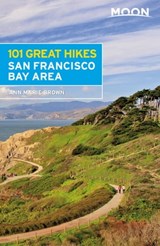 Moon 101 Great Hikes San Francisco Bay Area - Ann Marie Brown - 9781640490048