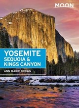 Moon Yosemite, Sequoia & Kings Canyon (Eighth Edition) - BROWN,  Ann - 9781640493766