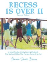 Recess Is Over II - Pamela Denise Brown - 9781640501607