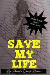 Save My Life - Pamela Denise Brown - 9781640503724