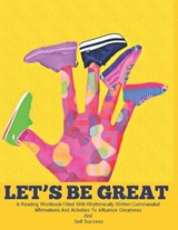 Let's Be Great - Carryn Erin-Josette Brown ; Pamela Denise Brown - 9781640504332