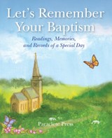 LETS REMEMBER YOUR BAPTISM - Editors at Paraclete Press - 9781640605909