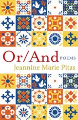 Or/And: Poems - Jeannine Marie Pitas - 9781640607903