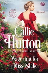Wagering For Miss Blake - Callie Hutton - 9781640636026
