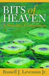 Bits of Heaven - Russell J. Levenson - 9781640652712
