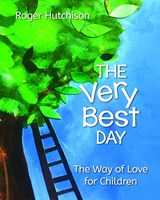The Very Best Day - Roger Hutchison - 9781640652811