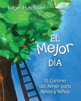 El Mejor Dia - Roger Hutchison - 9781640653863