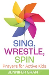Sing, Wrestle, Spin - Jennifer Grant - 9781640655164