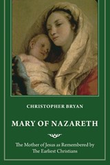 Mary of Nazareth - Christopher Bryan - 9781640657465