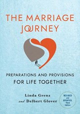 The Marriage Journey, Revised and Updated - Linda Grenz ; Delbert Glover - 9781640659506