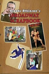 Broadway Scrapbook - Brooks Atkinson ; Nancy Malitz ; Dale Steve Gierhart - 9781640661004