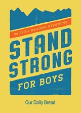 Stand Strong for Boys - Our Daily Bread - 9781640701045