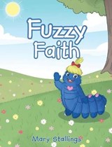 Fuzzy Faith - STALLINGS,  Mary - 9781640792722