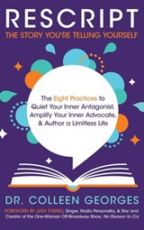 RESCRIPT the Story You're Telling Yourself - Colleen Georges - 9781640855588