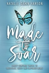 Made to Soar - HANSON,  Natalie Dawn - 9781640859944