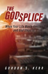 The Godsplice - KERR,  Gordon S - 9781640886315