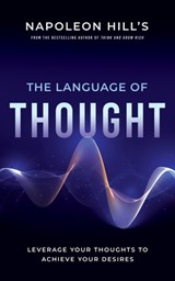 Napoleon Hill's The Language of Thought - Hill Napoleon Hill - 9781640952423