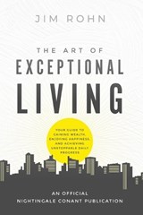 The Art of Exceptional Living - Jim Rohn - 9781640953512