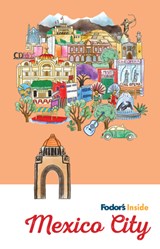Fodor's Inside Mexico City - Fodor's Travel Guides - 9781640972681