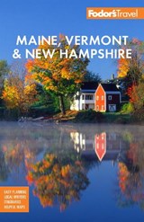 Fodor's Maine, Vermont & New Hampshire - Fodor's Travel Guides - 9781640973589