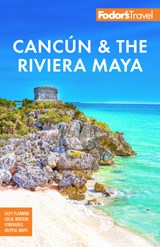 Fodor's Cancun & the Riviera Maya - Fodor's Travel Guides - 9781640976825