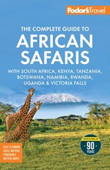 Fodor's The Complete Guide to African Safaris - Fodor's Travel Guides - 9781640978584