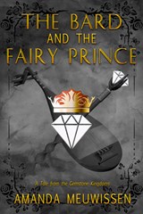 The Bard and the Fairy Prince - Amanda Meuwissen - 9781641084529