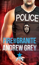 Fire and Granite - Andrew Grey - 9781641084895