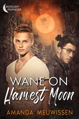 Wane on Harvest Moon: Volume 3 - Amanda Meuwissen - 9781641084956
