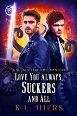 Love You Always, Suckers and All: Volume 9 - K. L. Hiers - 9781641085847