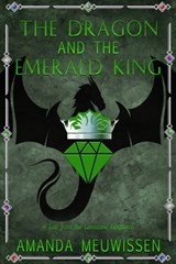 The Dragon and the Emerald King: Volume 5 - Amanda Meuwissen - 9781641086660