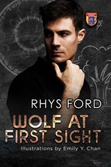 Wolf at First Sight: Special Illustrated Edition - Rhys Ford - 9781641086844