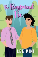 The Boyfriend Fix - Lee Pini - 9781641087490
