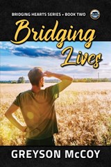 Bridging Lives: Volume 2 - Greyson McCoy - 9781641087841