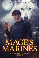 Mage's Marines: Volume 1 - Saria Bryant - 9781641088107