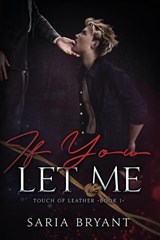 If You Let Me - Saria Bryant - 9781641088244