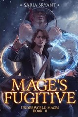 Mage's Fugitive - Saria Bryant - 9781641088589