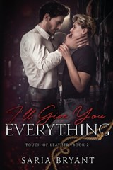 I'll Give You Everything - Saria Bryant - 9781641088916