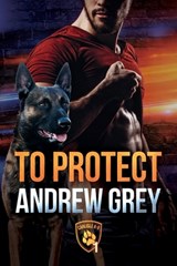 To Protect - Andrew Grey - 9781641089067