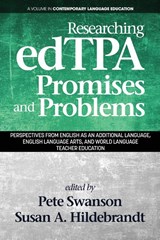 Researching edTPA Promises and Problems - Peter B. Swanson ; Susan A. Hildebrandt - 9781641132343
