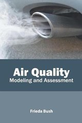 Air Quality: Modeling and Assessment - BUSH,  Frieda - 9781641161879