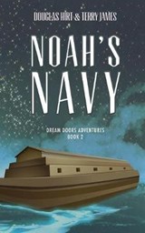 Noah's Navy - Douglas Hirt; Terry James - 9781641191692