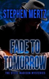 Fade to Tomorrow - Stephen Mertz - 9781641194655