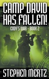 Camp David Has Fallen! - MERTZ,  Stephen - 9781641196598