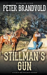 Stillman's Gun - BRANDVOLD,  Peter - 9781641197267